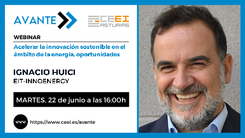 Imagen Webinario (AVANTE) - Acelerar la innovación sostenible en el ámbito de la energía - Oportunidades. <br />Ignacio Huici - EIT INNOENERGY
