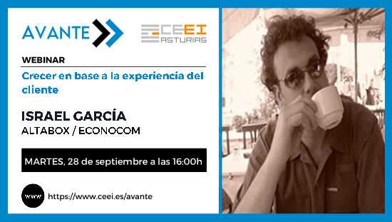 Imagen WEBINARIO (AVANTE) - CRECER EN BASE A LA EXPERIENCIA DEL CLIENTE. <br />Israel García - ALTABOX / ECONOCOM