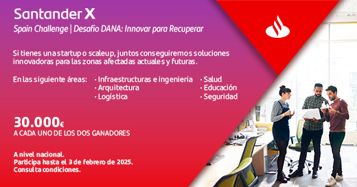 Imagen Santander X Spain Challenge: Innovación para recuperar zonas afectadas por la DANA